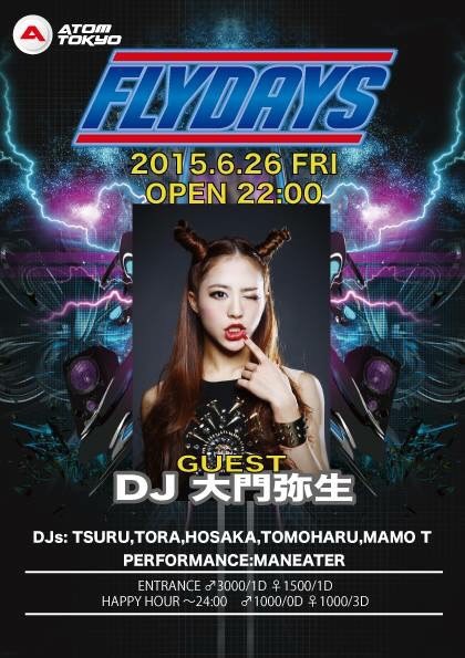 6/26 FLYDAYS@渋谷ATOM (東京) DJ出演