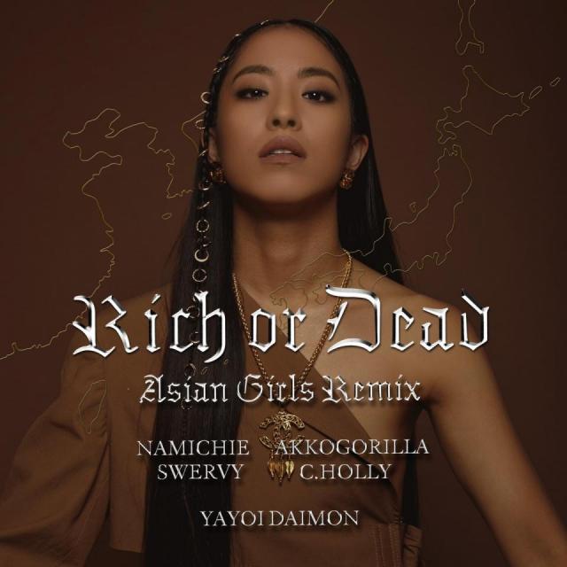 Rich or Dead Asia Girls Remix ft AKKOGORILLA, Swervy, NAMICHIE, C.Holly